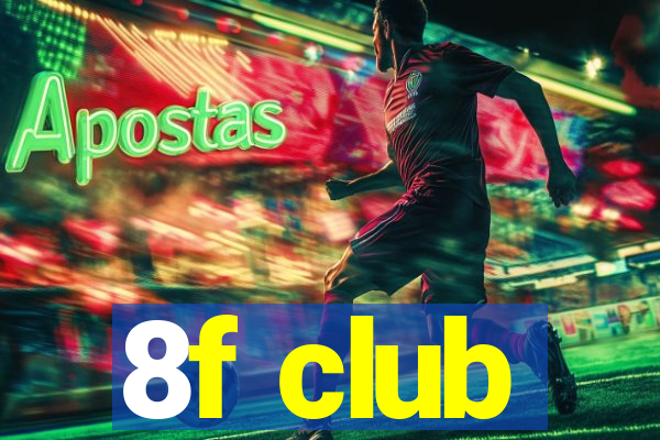 8f club
